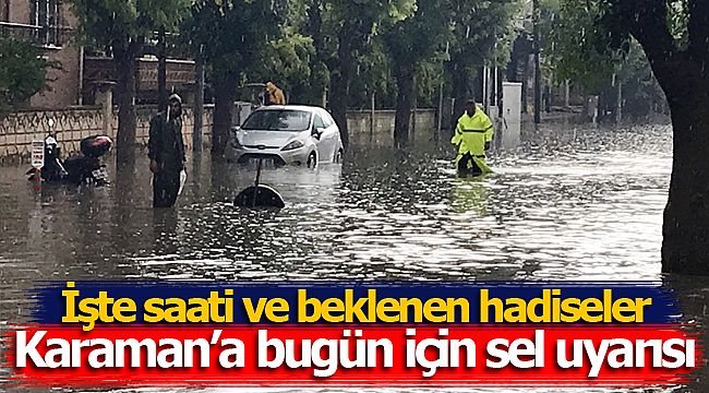 Karaman'a sel uyarısı