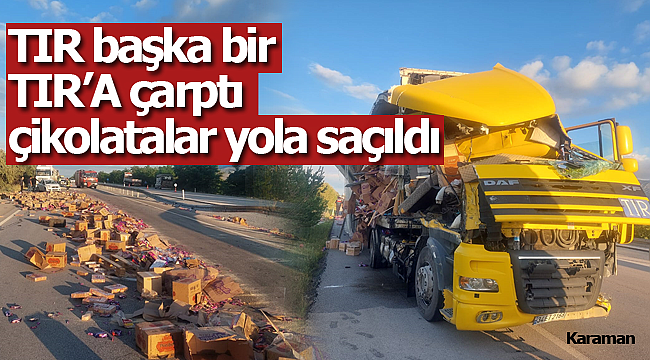 Karaman'da tır kazası 1 yaralı