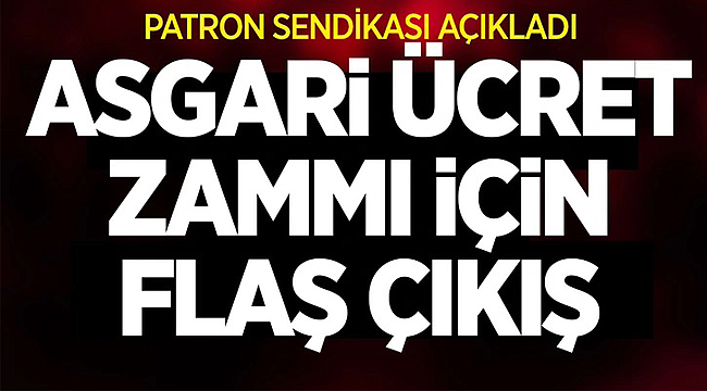 Patron sendikasından asgari ücret çıkışı