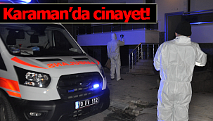 Karaman'da cinayet