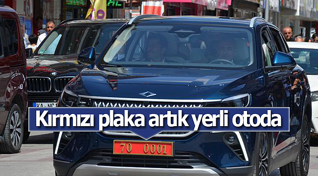 Kırmızı plaka artık yerli otoda