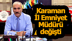 Ahmet Selçuk Okumuş Karaman İl Emniyet Müdürü oldu