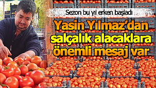 Karaman'da salçalık sezonu başladı Yasin Yılmaz uyarılarda bulundu