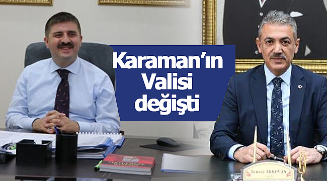 Karaman'ın valisi değişti