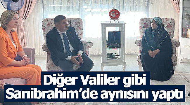 Vali Sarıibrahim'den ilk temas