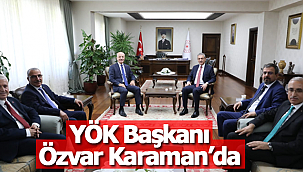 YÖK Başkanı Özvar Karaman'da