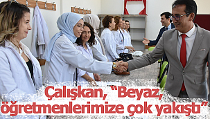Çalışkan, "Beyaz, öğretmenlerimize çok yakıştı"