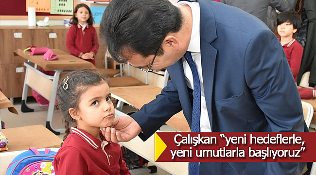 Çalışkan "yeni hedeflerle, yeni umutlarla başlıyoruz"