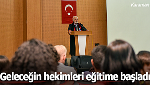 Geleceğin hekimleri eğitime başladı