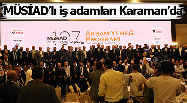 MÜSİAD'lı iş adamları Karaman'da