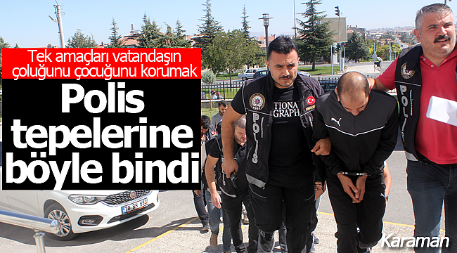 Polis onların tepesine bindi