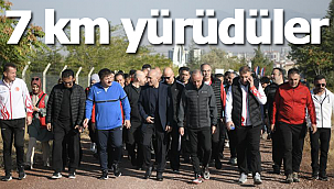 7 km yürüdüler