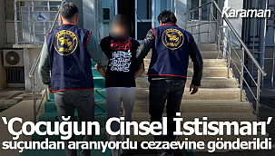 Çocuğun cinsel istismarı suçundan aranıyordu cezaevine gönderildi