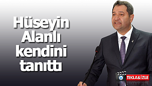 Hüseyin Alanlı kendini tanıttı