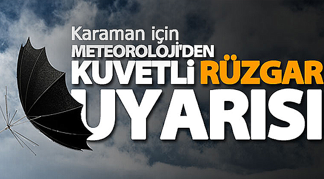 Karaman'a 'sarı uyarı'