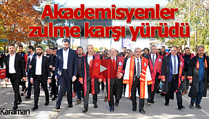 Karaman'da akademisyenler zulme karşı yürüdü