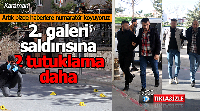 2. galeri saldırısına 2 tutuklama daha