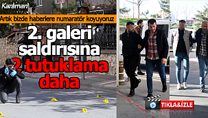 2. galeri saldırısına 2 tutuklama daha