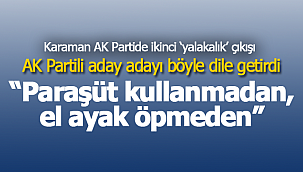 AK Partili aday adayından yalakalık mesajı