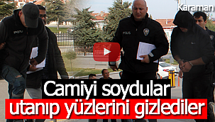 Karaman'da 2 kardeş camiyi soydu