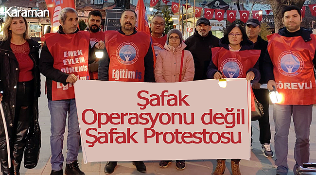 Karaman'da şafak protestosu