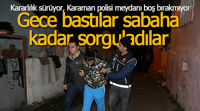 Karaman'da torbacılara operasyon