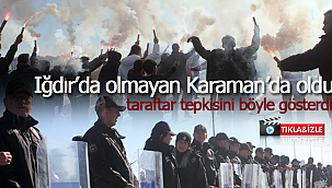 Karaman FK taraftarından Iğdır Spor'a tepki