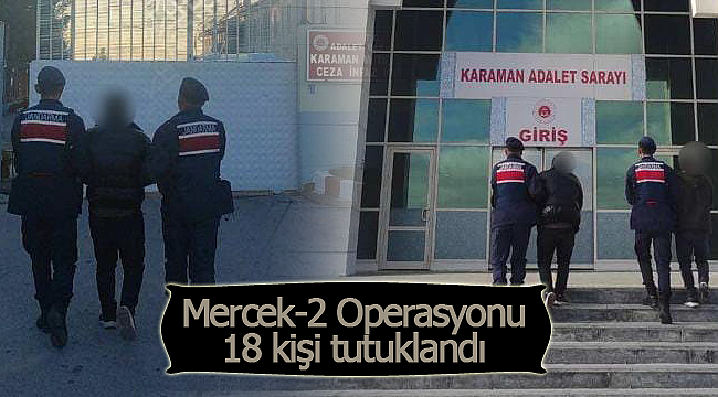 Mercek-2 Operasyonu 18 tutuklama