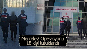 Mercek-2 Operasyonu 18 tutuklama
