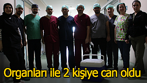Organları ile 2 kişiye can oldu