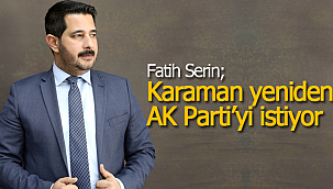 Serin Karaman yeniden AK Partiyi istiyor