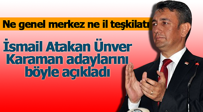 Ünver Karaman adayını açıkladı