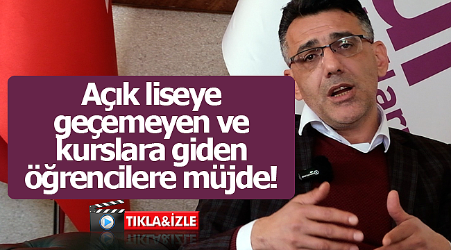 Açık liseye geçemeyen ve kurslara giden öğrencilere müjde!