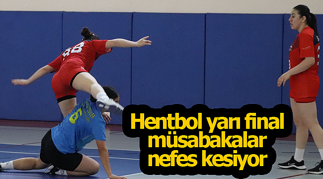 Hentbol yarı final müsabakaları nefes kesiyor