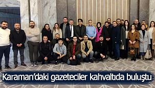 Karaman'daki gazeteciler kahvaltıda buluştu