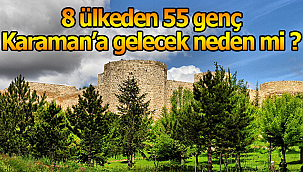 8 ülkeden 55 genç Karaman'a geliyor