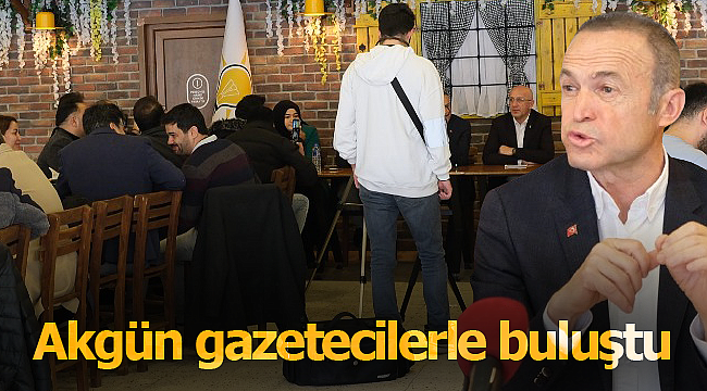 Akgün gazetecilerle buluştu