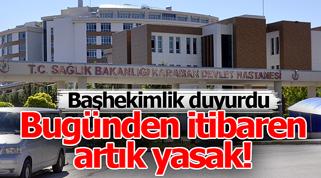 Başhekimlik duyurdu artık yasak!