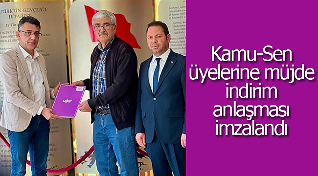 Kamu-Sen üyelerine özel indirim anlaşması imzalandı