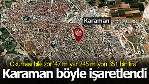 Karaman'a 47 milyarlık yatırım