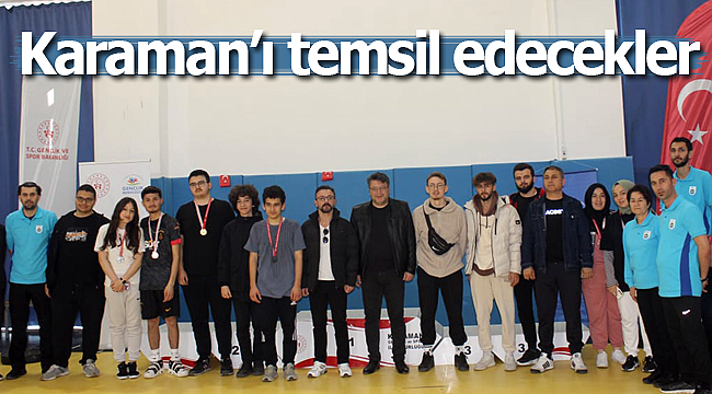 Karaman'ı temsil edecekler