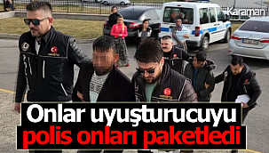 Onlar uyuşturucuyu, polis onları paketledi