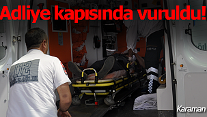 Adliye kapısında vuruldu