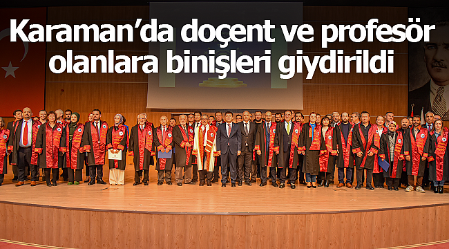 Doçent ve profesör olanlara binişleri giydirildi