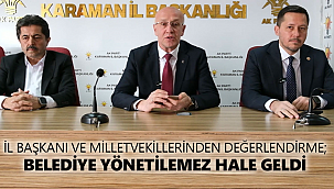 İl başkanı ve milletvekillerinden değerlendirme; belediye yönetilemez hale geldi