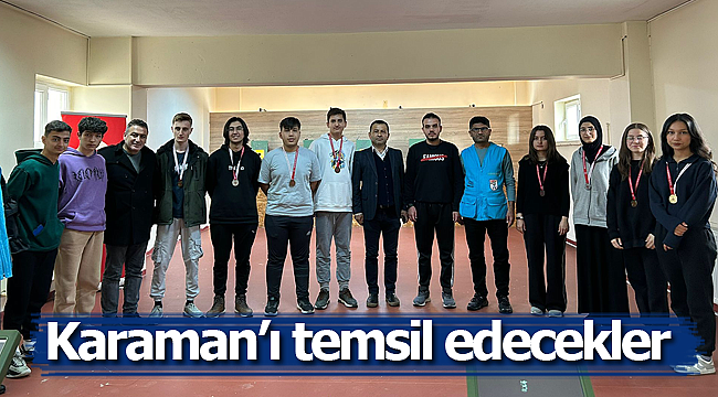 Karaman'ı temsil edecekler