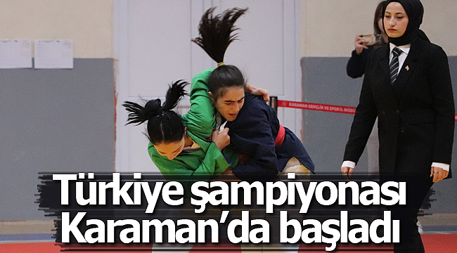 Türkiye şampiyonası Karaman'da başladı