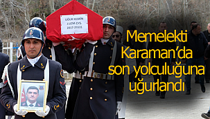 Uzman Çavuş Keskin Karaman'da defnedildi