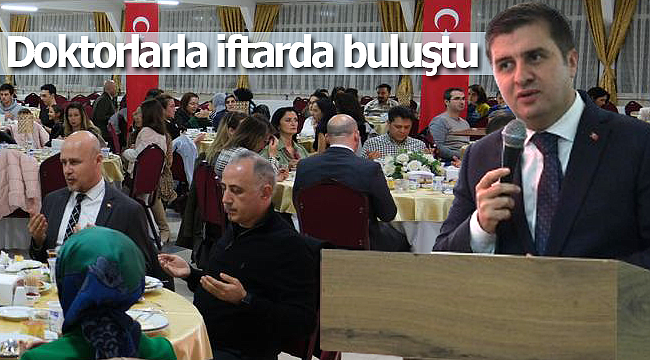 Vali sarıibrahim, doktorlarla iftarda buluştu