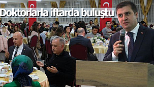 Vali sarıibrahim, doktorlarla iftarda buluştu
